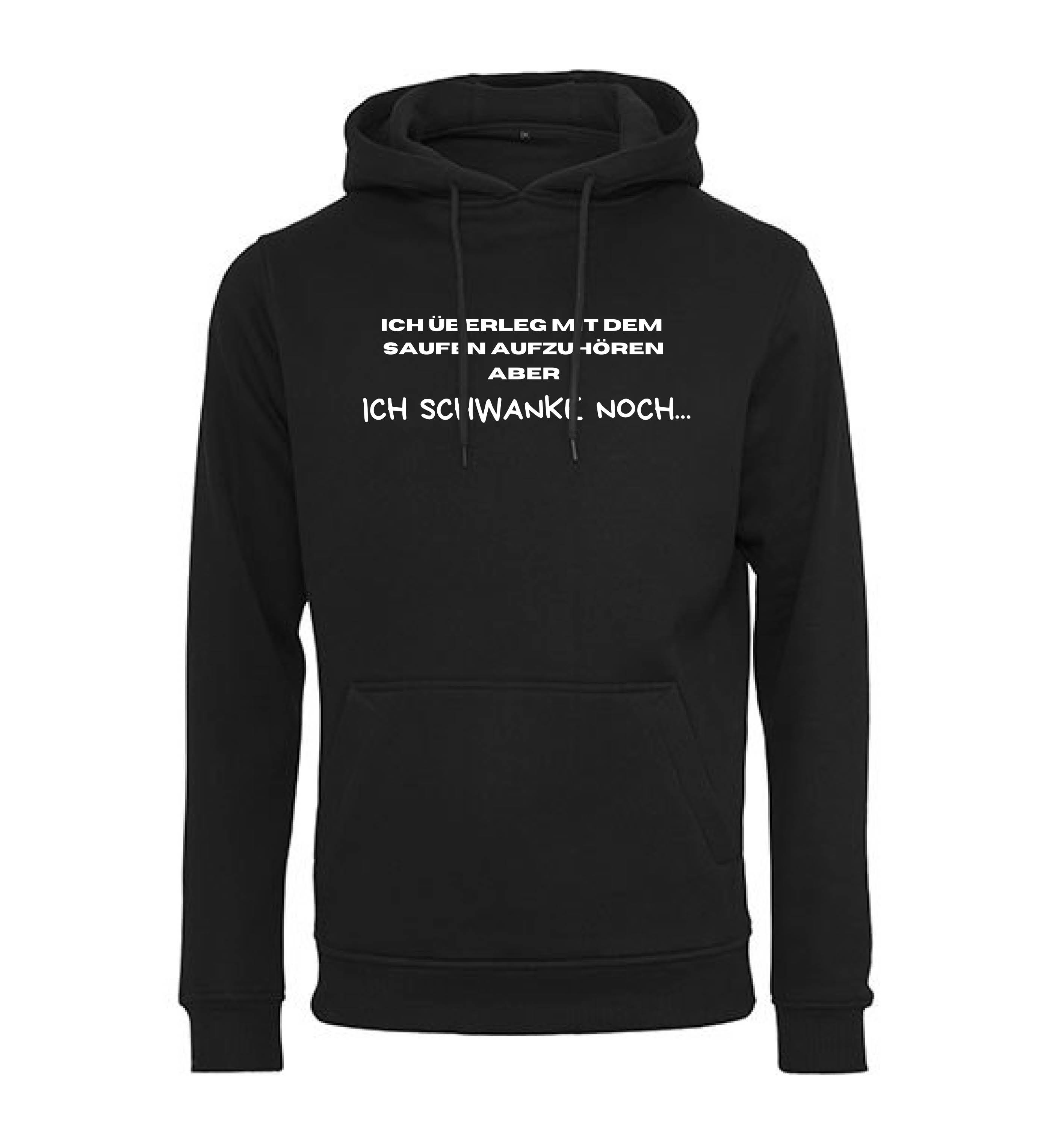 Hoodie "... aber ich schwanke noch"